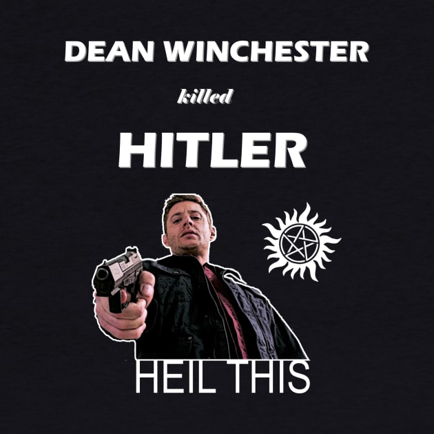 Dean Winchester killed Hitler by Winchestered